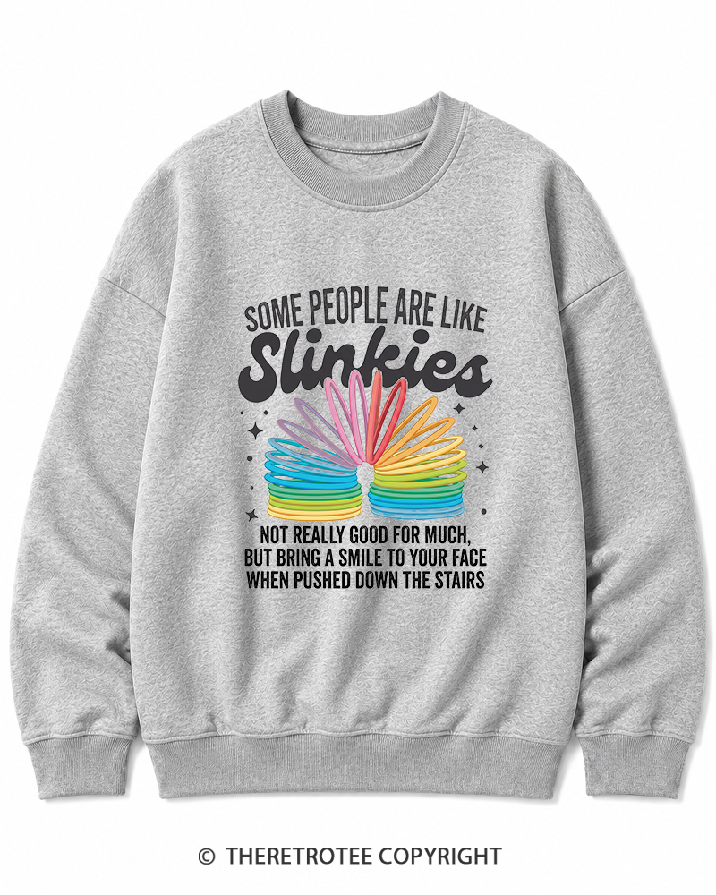 TheRetroTee Some People Are Like Slinkies Funny Sarcastic Quote 1980s Cotton Sweatshirt
