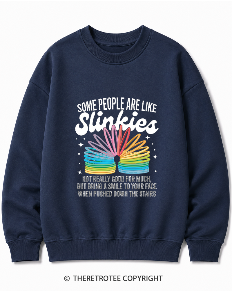 TheRetroTee Some People Are Like Slinkies Funny Sarcastic Quote 1980s Cotton Sweatshirt