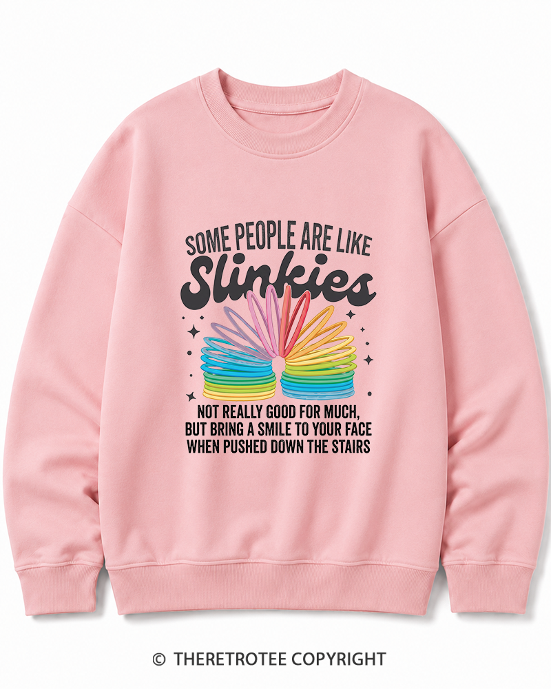 TheRetroTee Some People Are Like Slinkies Funny Sarcastic Quote 1980s Cotton Sweatshirt