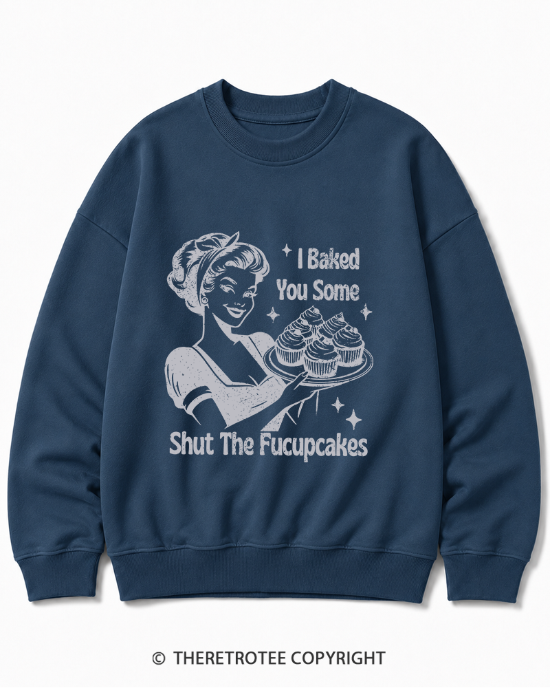 TheRetroTee 1950s Shut The Fucupcakes Cotton Sweatshirt
