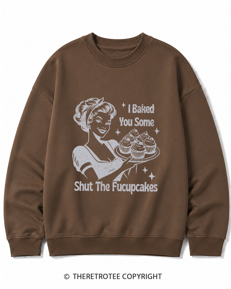 TheRetroTee 1950s Shut The Fucupcakes Cotton Sweatshirt