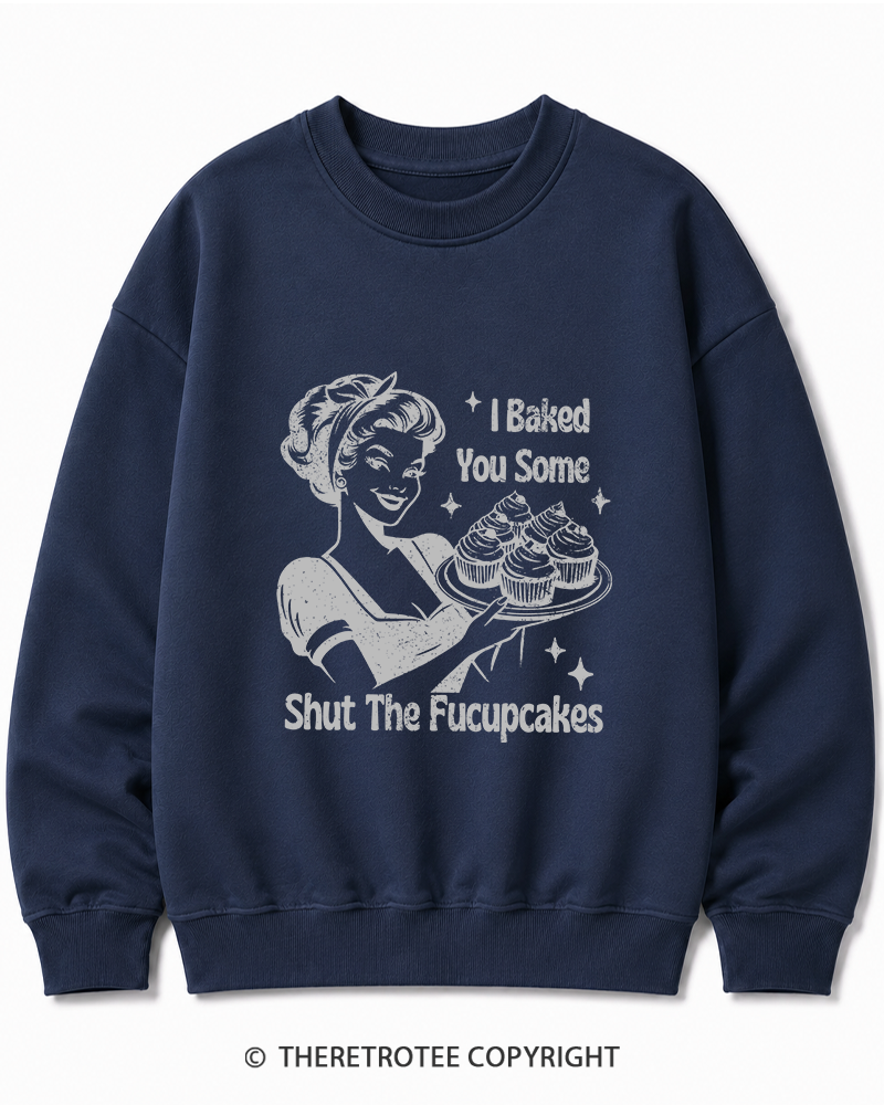 TheRetroTee 1950s Shut The Fucupcakes Cotton Sweatshirt