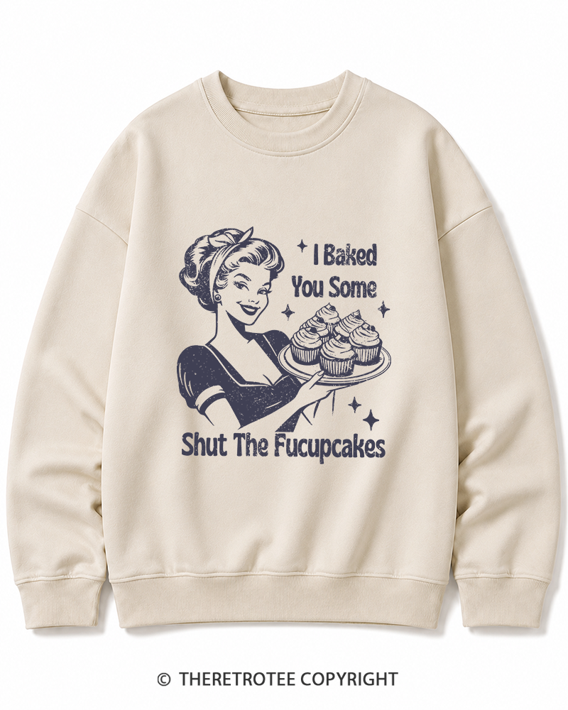 TheRetroTee 1950s Shut The Fucupcakes Cotton Sweatshirt
