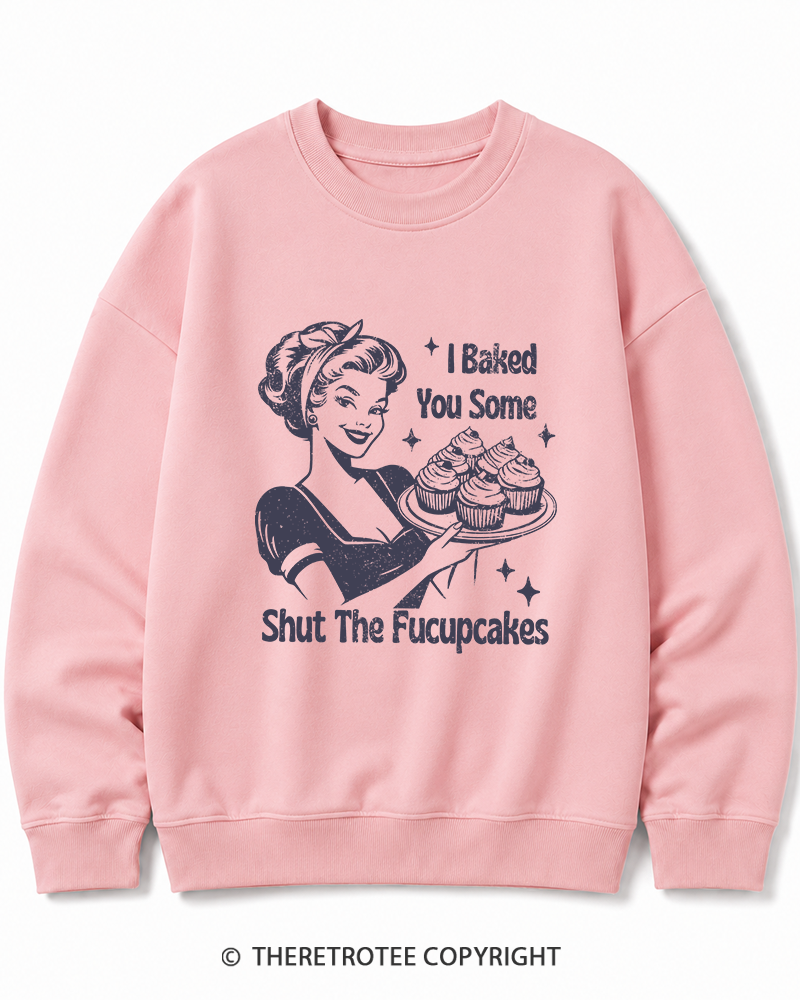 TheRetroTee 1950s Shut The Fucupcakes Cotton Sweatshirt
