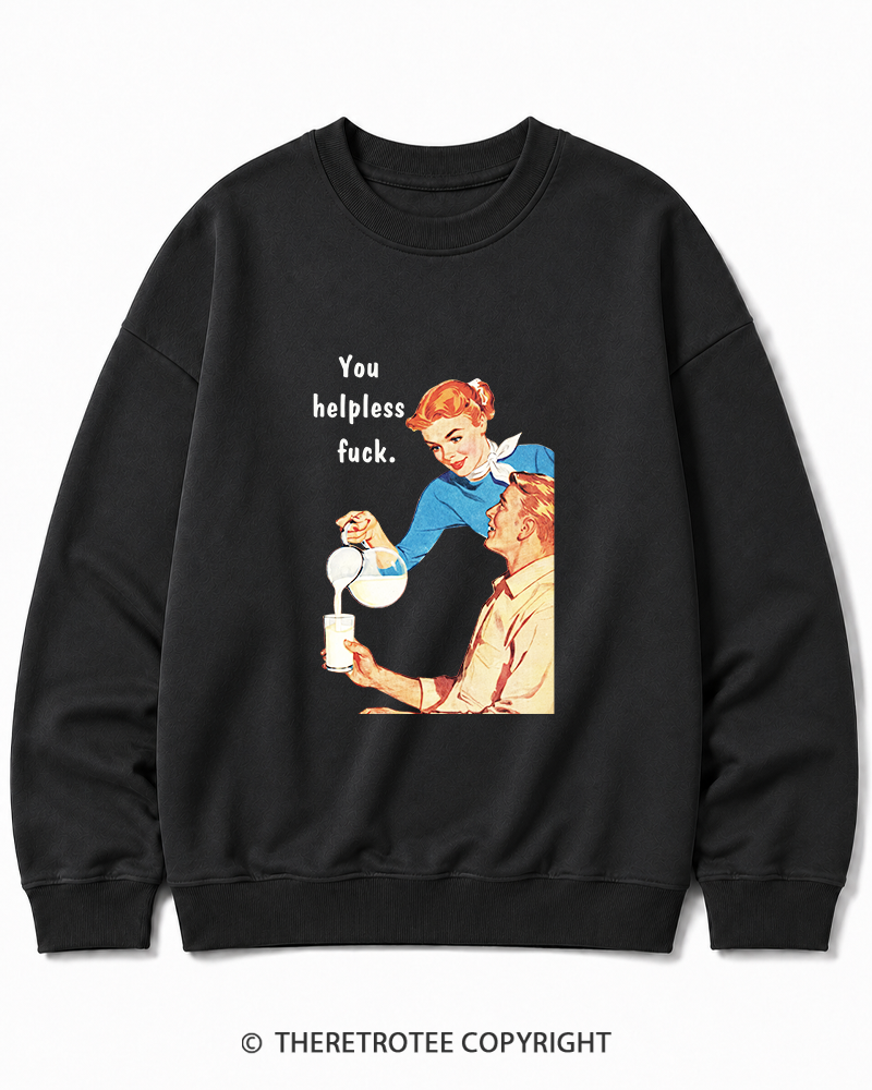 TheRetroTee You Helpless fuck 1950s Cotton Sweatshirt