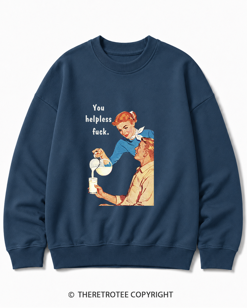 TheRetroTee You Helpless fuck 1950s Cotton Sweatshirt