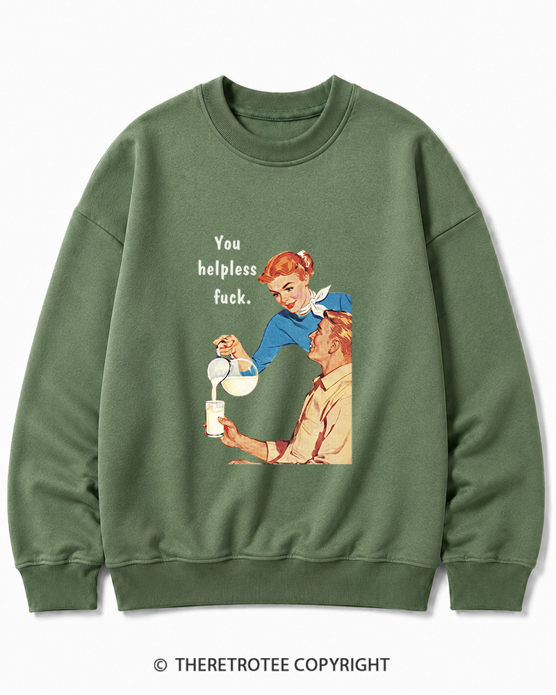 TheRetroTee You Helpless fuck 1950s Cotton Sweatshirt
