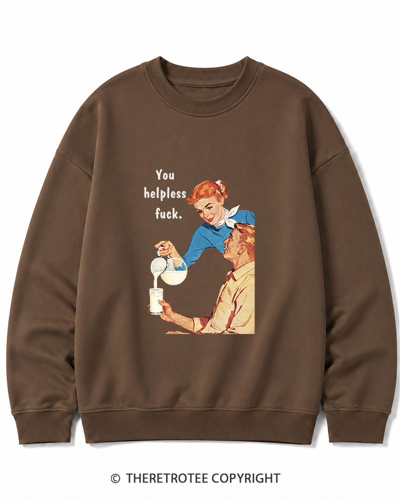 TheRetroTee You Helpless fuck 1950s Cotton Sweatshirt