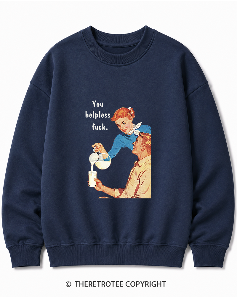 TheRetroTee You Helpless fuck 1950s Cotton Sweatshirt