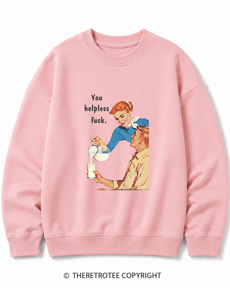 TheRetroTee You Helpless fuck 1950s Cotton Sweatshirt