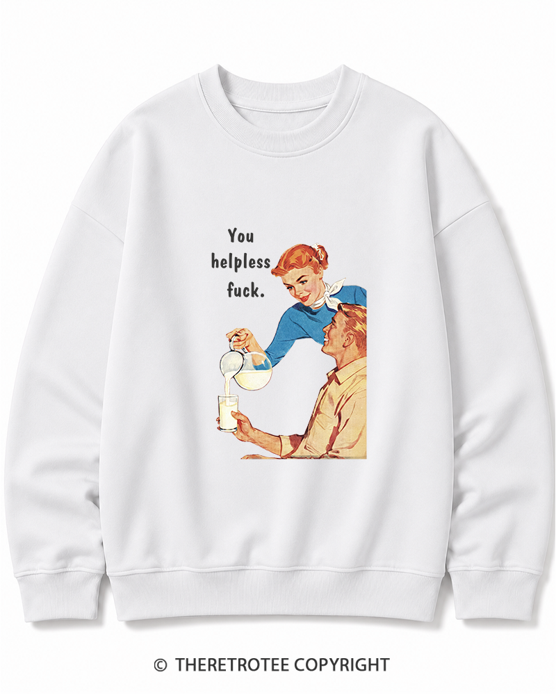 TheRetroTee You Helpless fuck 1950s Cotton Sweatshirt