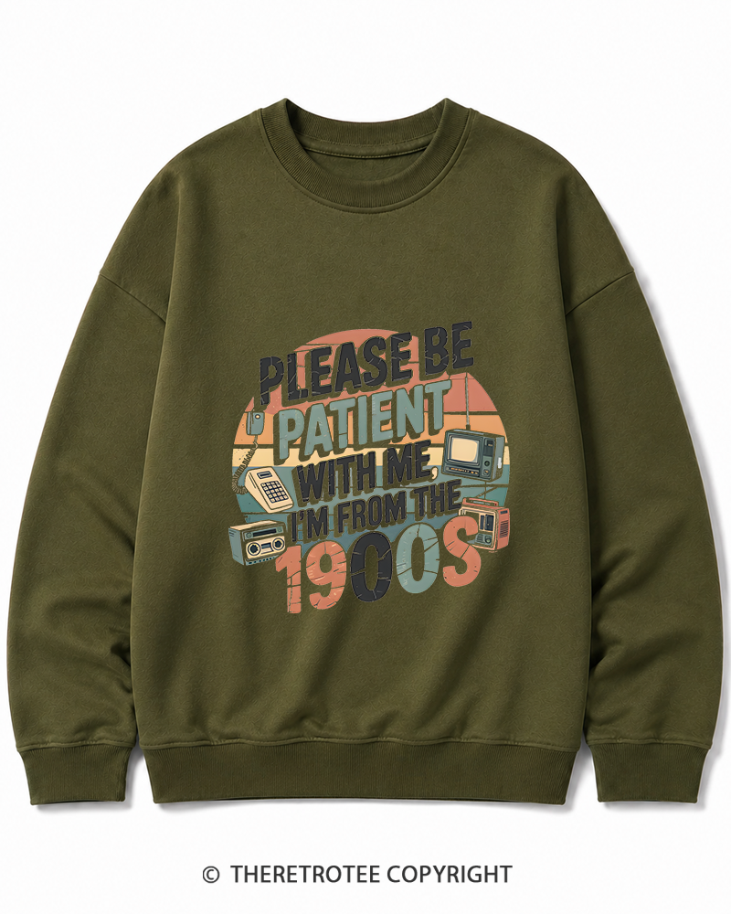 TheRetroTee Please Be Patient With Me 1900s Cotton Sweatshirt
