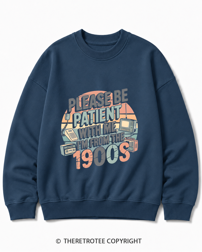 TheRetroTee Please Be Patient With Me 1900s Cotton Sweatshirt