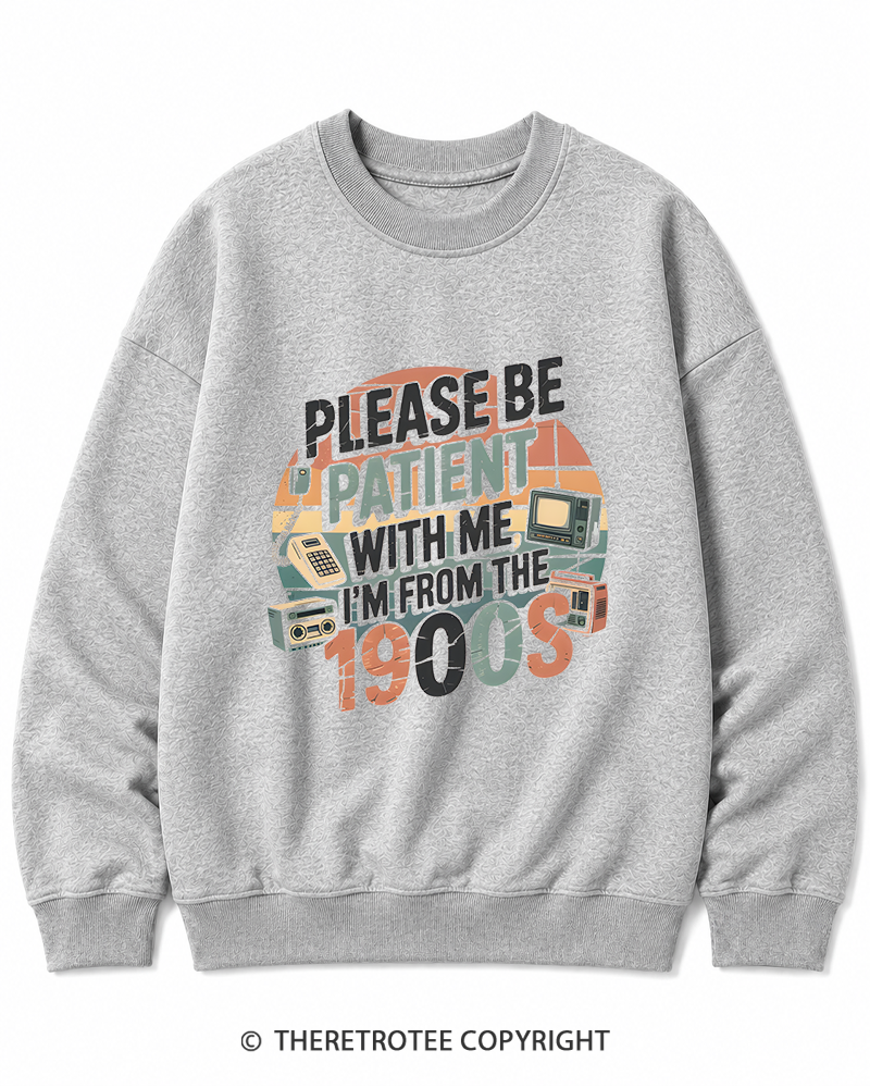 TheRetroTee Please Be Patient With Me 1900s Cotton Sweatshirt