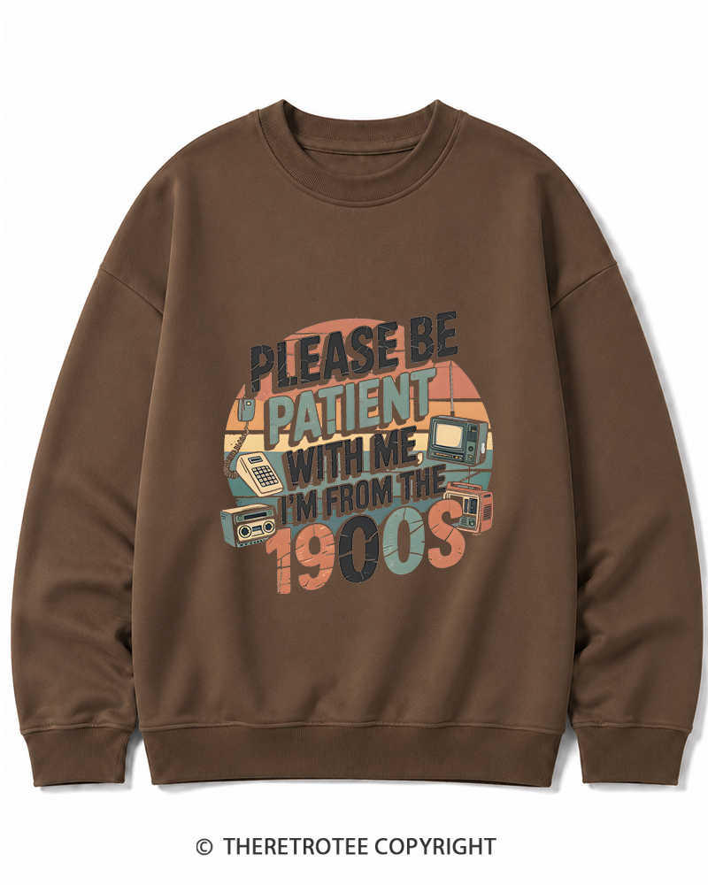 TheRetroTee Please Be Patient With Me 1900s Cotton Sweatshirt