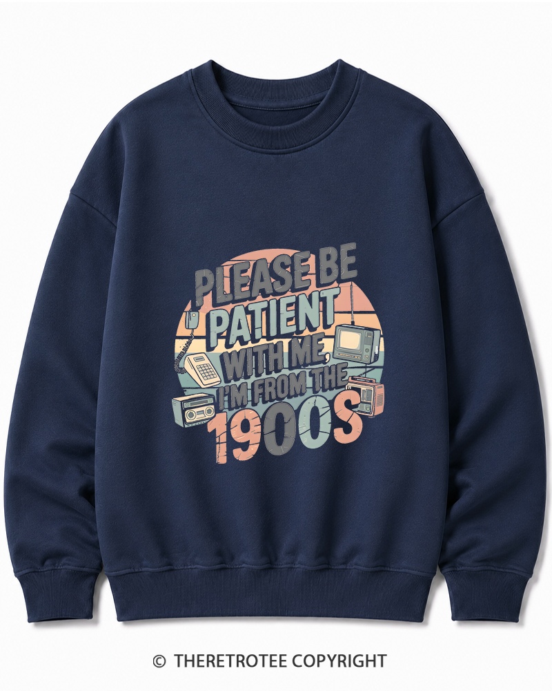 TheRetroTee Please Be Patient With Me 1900s Cotton Sweatshirt
