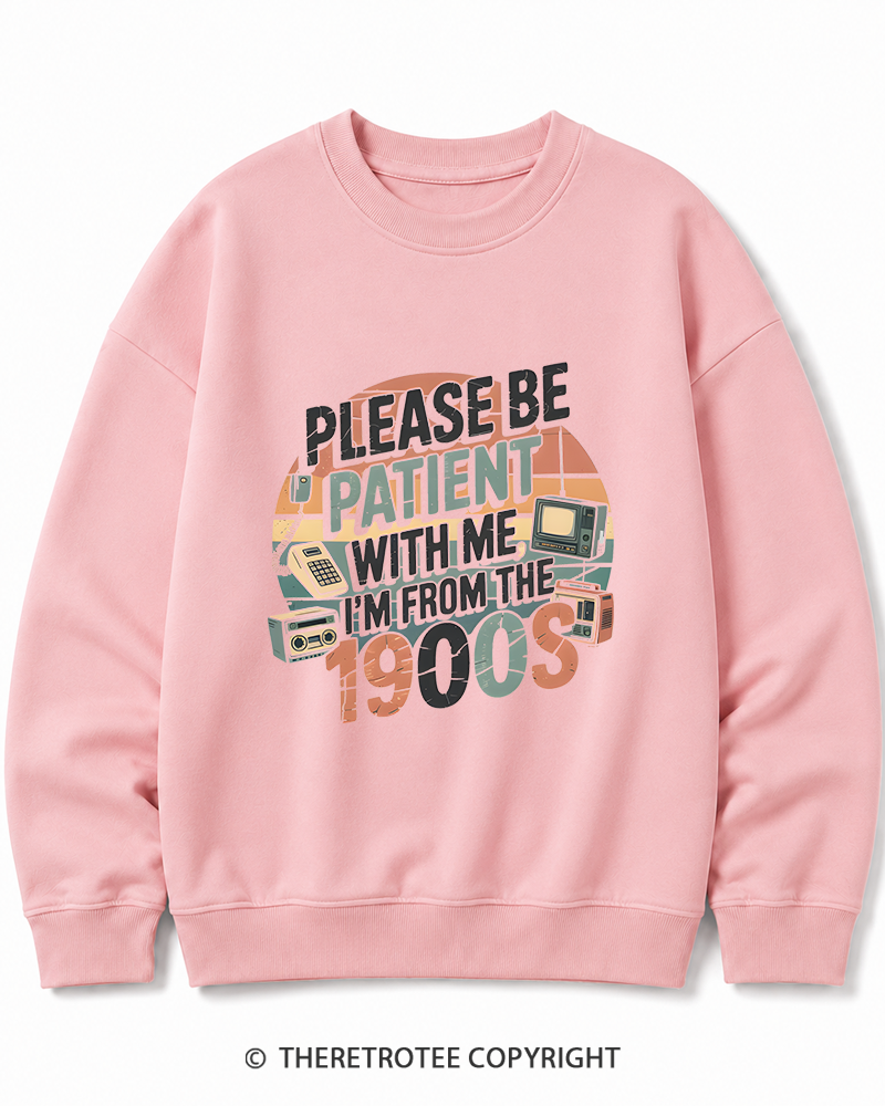 TheRetroTee Please Be Patient With Me 1900s Cotton Sweatshirt