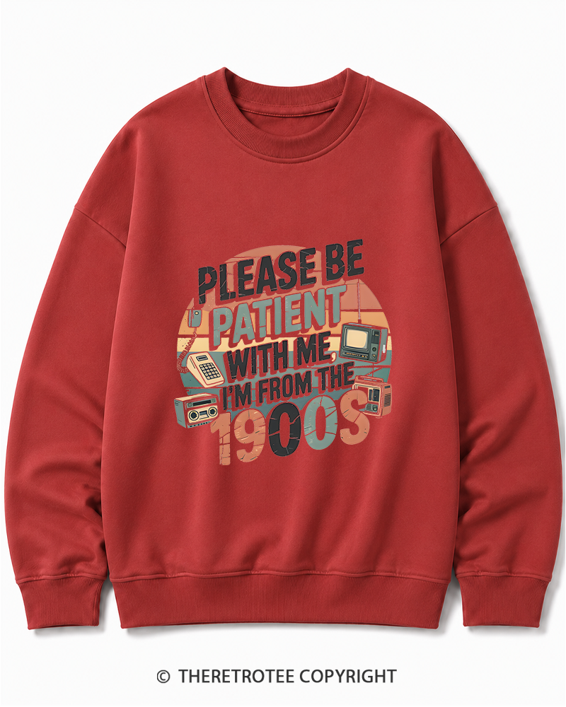 TheRetroTee Please Be Patient With Me 1900s Cotton Sweatshirt