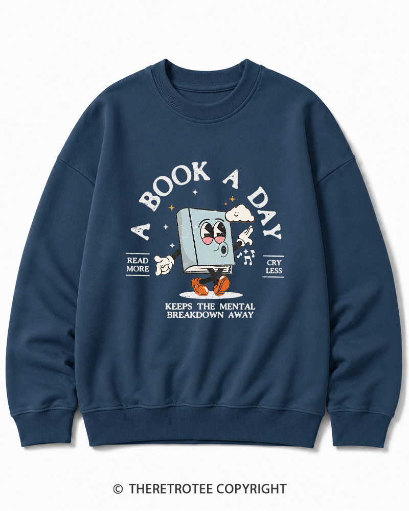 TheRetroTee A Book a Day Keeps The Mental Breakdown Away Cotton Sweatshirt