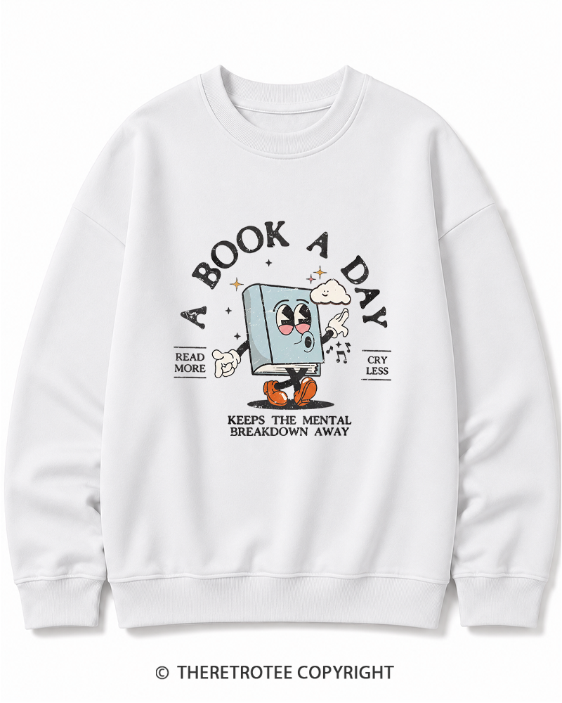 TheRetroTee A Book a Day Keeps The Mental Breakdown Away Cotton Sweatshirt