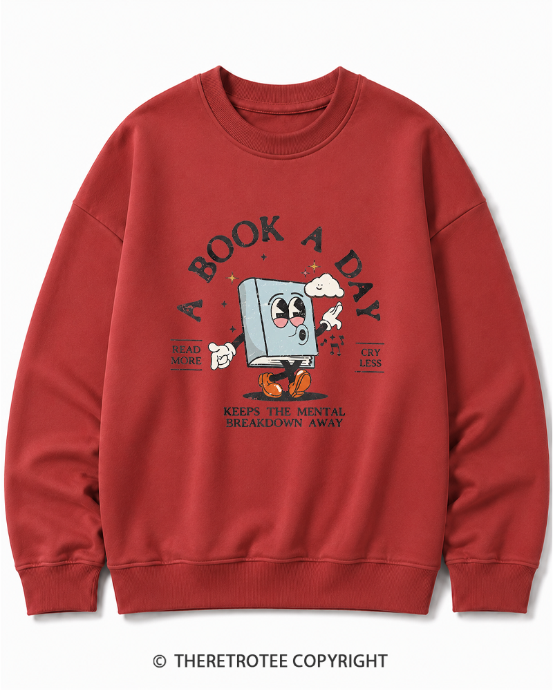 TheRetroTee A Book a Day Keeps The Mental Breakdown Away Cotton Sweatshirt