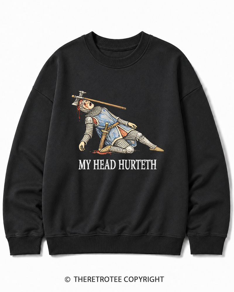 TheRetroTee My Head Hurteth Cotton Sweatshirt