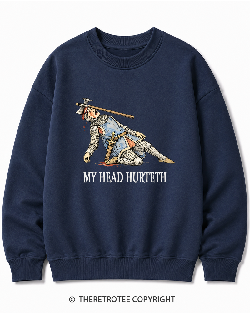 TheRetroTee My Head Hurteth Cotton Sweatshirt