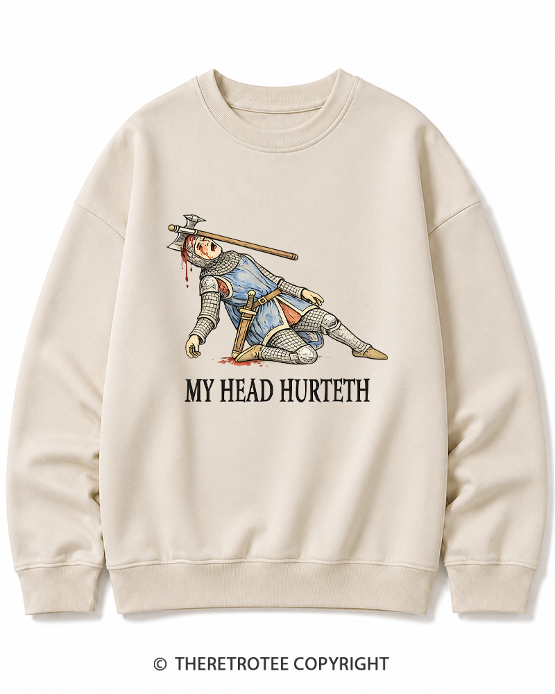 TheRetroTee My Head Hurteth Cotton Sweatshirt