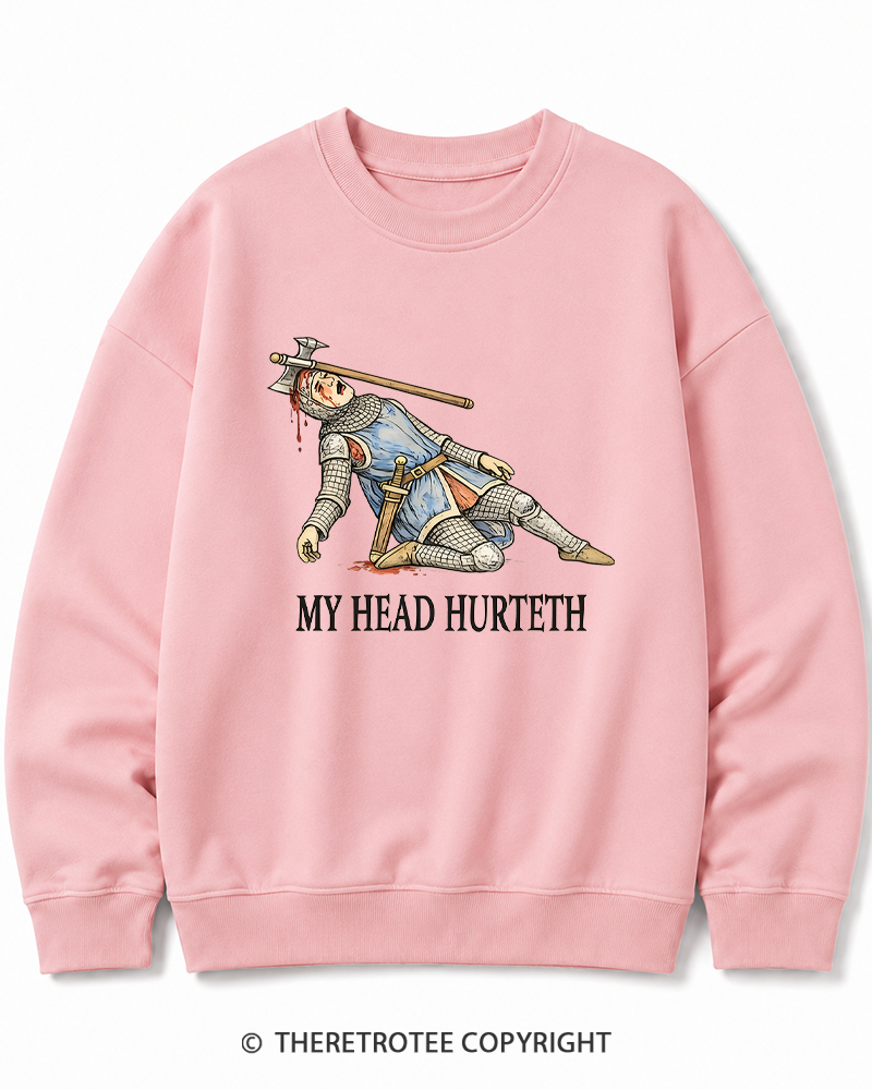 TheRetroTee My Head Hurteth Cotton Sweatshirt