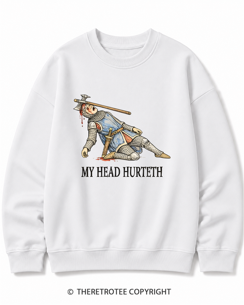 TheRetroTee My Head Hurteth Cotton Sweatshirt