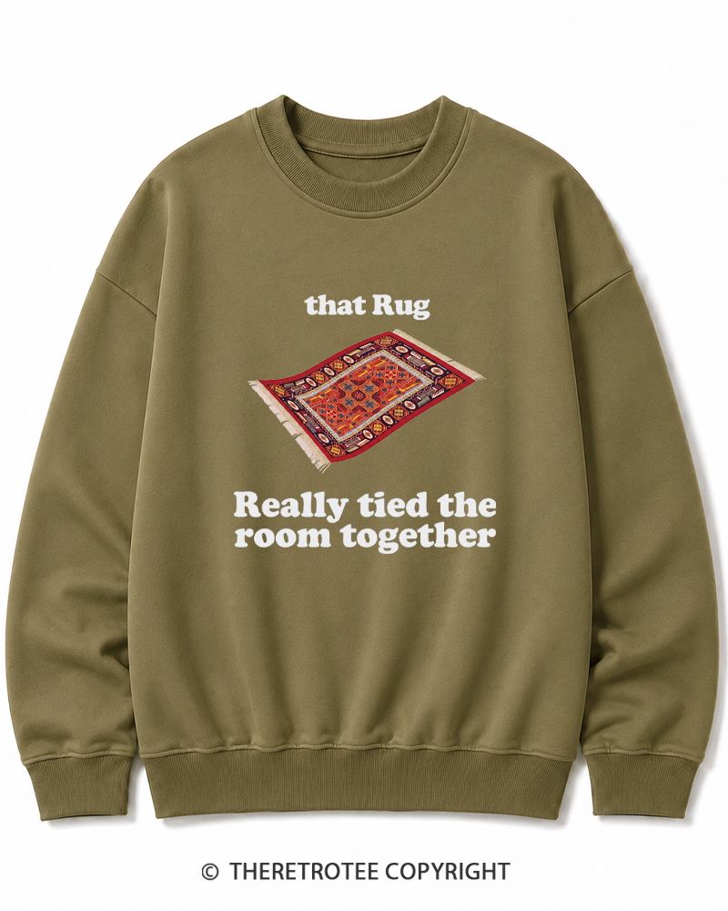 TheRetroTee That Rug Really Tied The Room Together 1990s Cotton Sweatshirt
