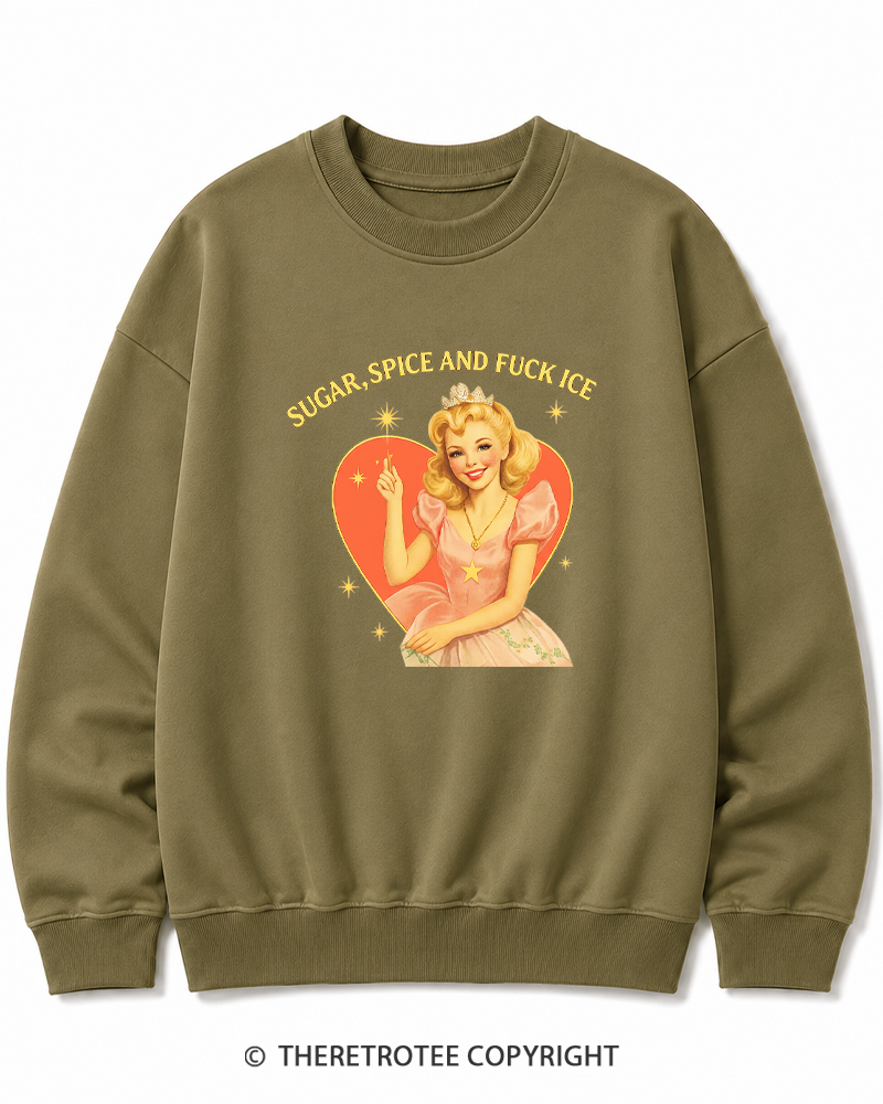TheRetroTee Sugar Spice and Fck ICE Cotton Sweatshirt