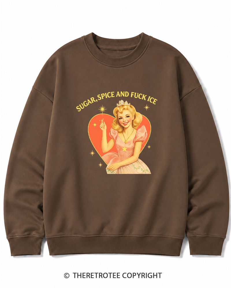 TheRetroTee Sugar Spice and Fck ICE Cotton Sweatshirt