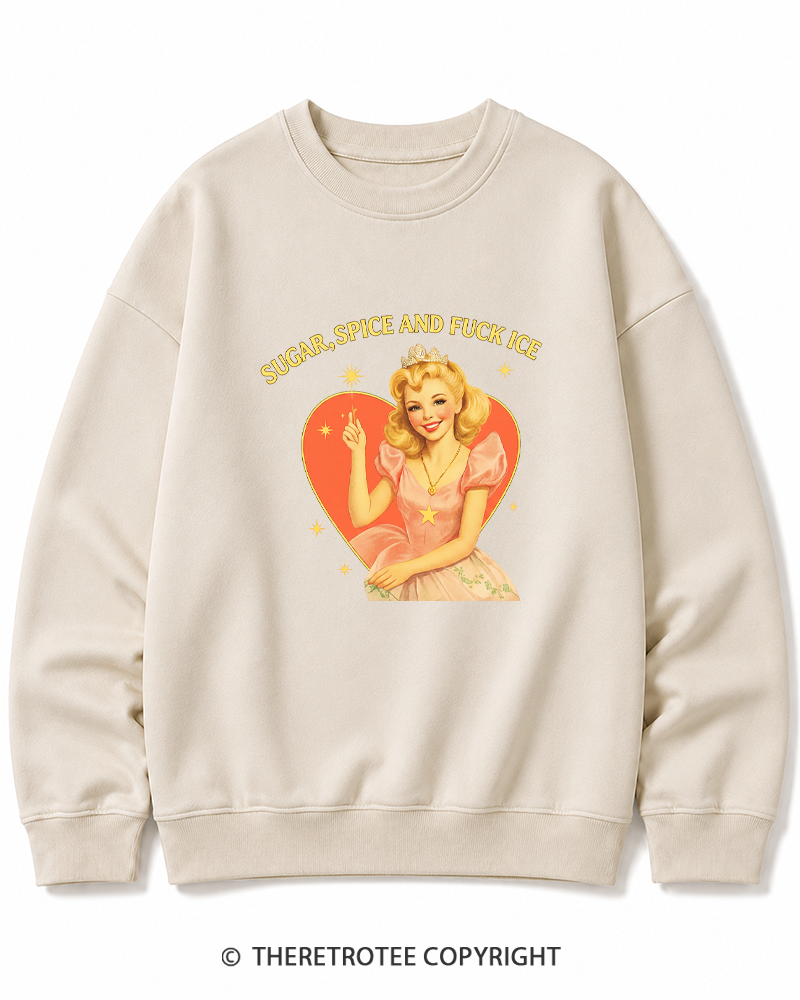 TheRetroTee Sugar Spice and Fck ICE Cotton Sweatshirt