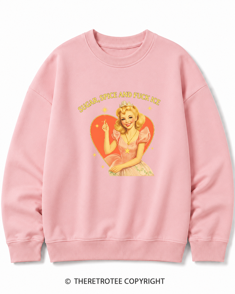 TheRetroTee Sugar Spice and Fck ICE Cotton Sweatshirt