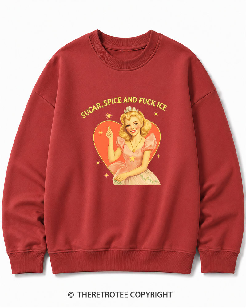 TheRetroTee Sugar Spice and Fck ICE Cotton Sweatshirt