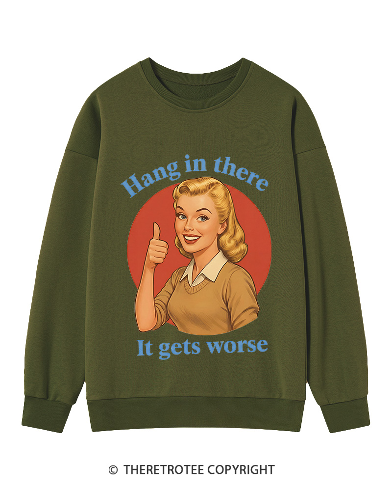 TheRetroTee Funny Motivation 1950s Cotton Sweatshirt