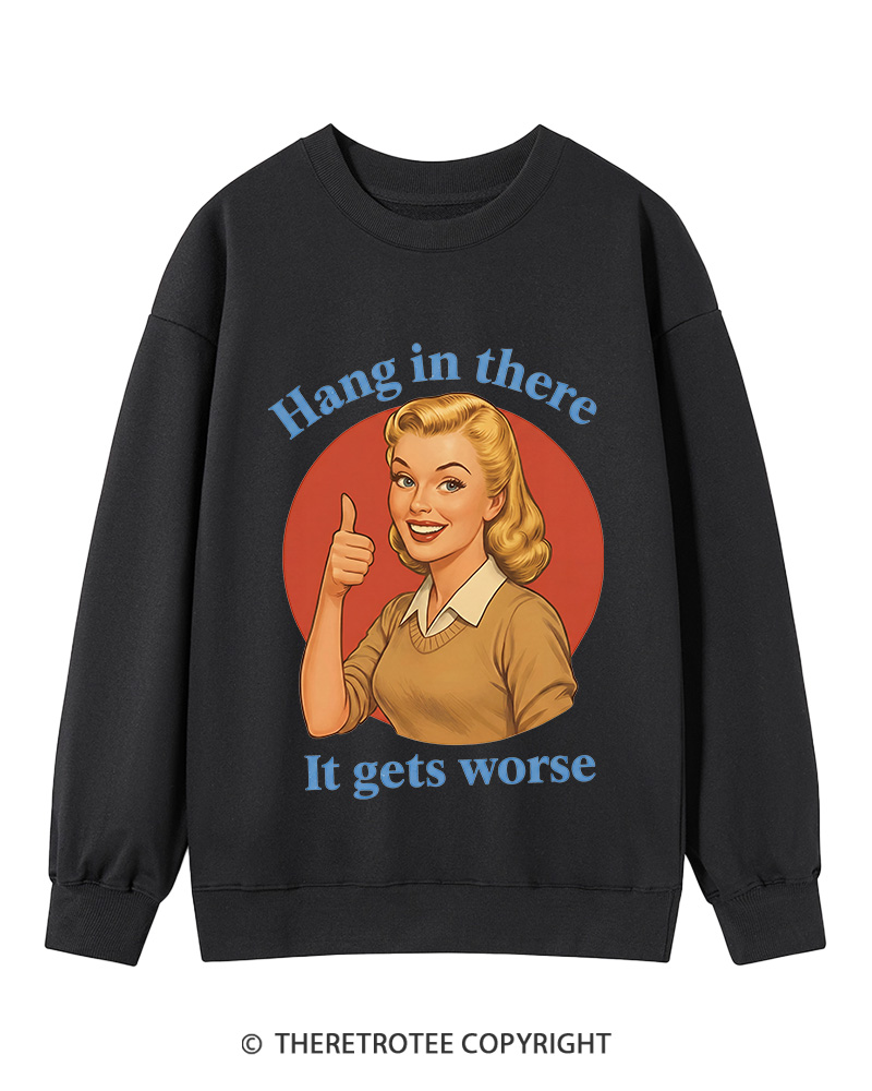 TheRetroTee Funny Motivation 1950s Cotton Sweatshirt