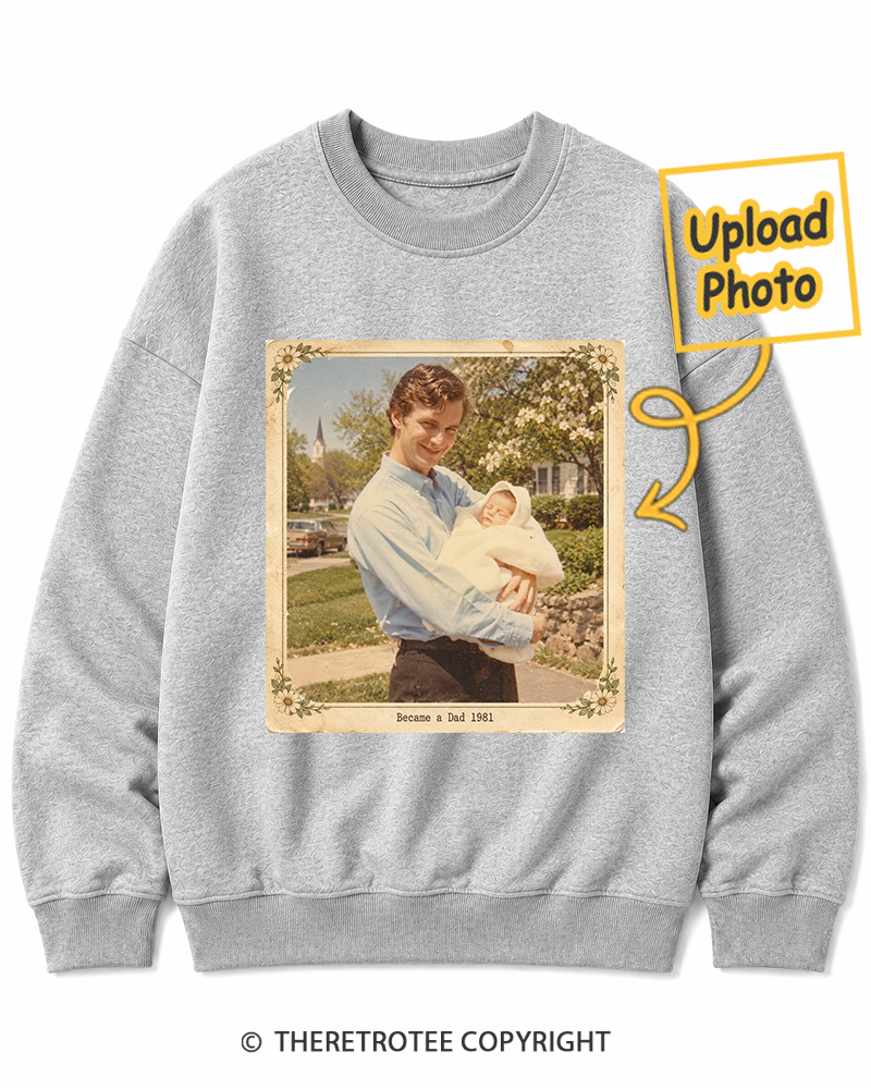 TheRetroTee Personalized Became a Dad 1981 Sweatshirt