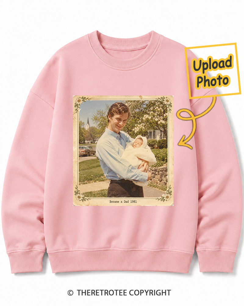 TheRetroTee Personalized Became a Dad 1981 Sweatshirt