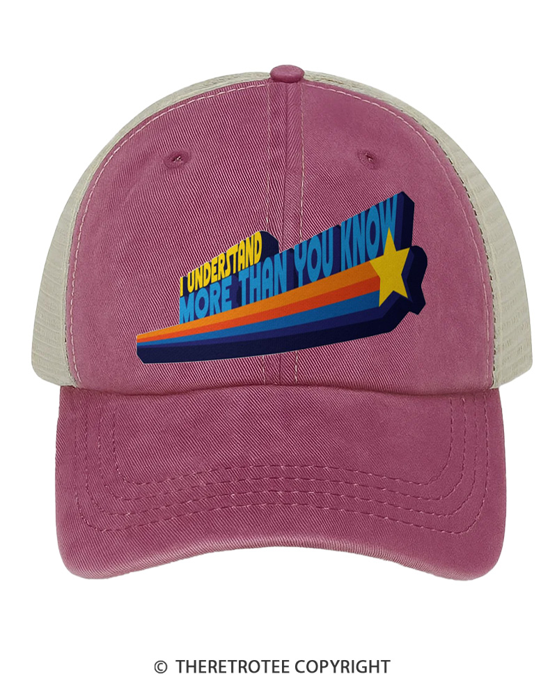 TheRetroTee I Understand More Than You Know 1980s Trucker Hat