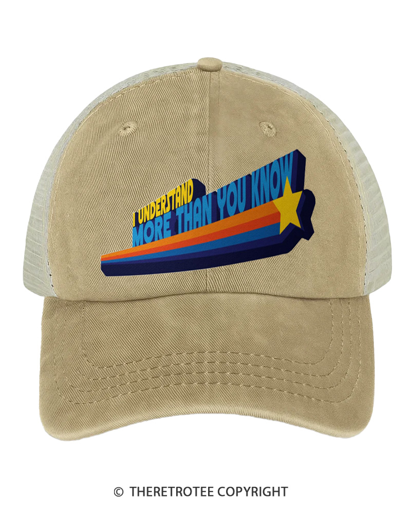 TheRetroTee I Understand More Than You Know 1980s Trucker Hat