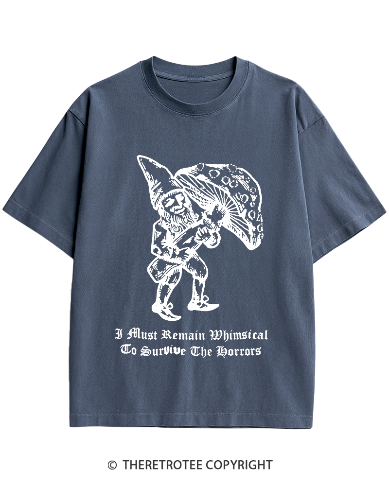 TheRetroTee I Must Remain Whimsical To Survive The Horrors Heavy Cotton T-Shirt