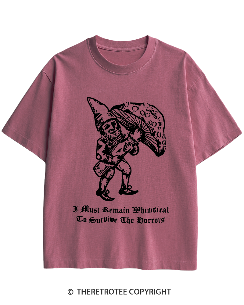 TheRetroTee I Must Remain Whimsical To Survive The Horrors Heavy Cotton T-Shirt