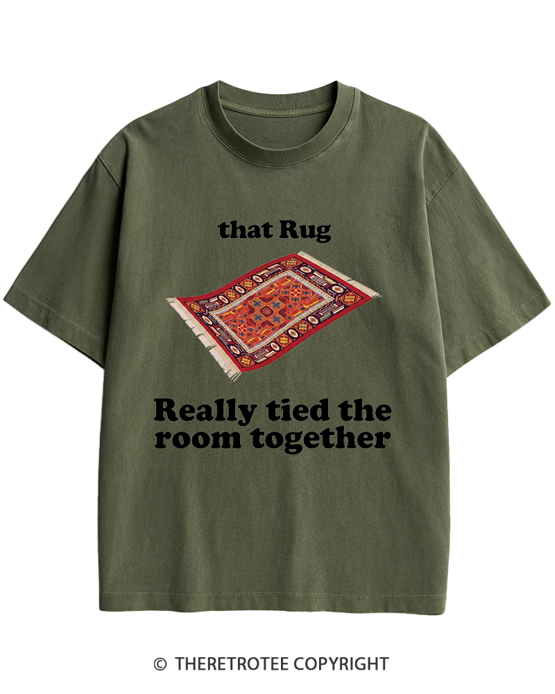 TheRetroTee That Rug Really Tied The Room Together 1990s Heavy Cotton T-Shirt