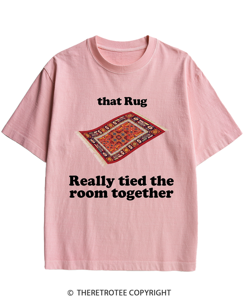 TheRetroTee That Rug Really Tied The Room Together 1990s Heavy Cotton T-Shirt