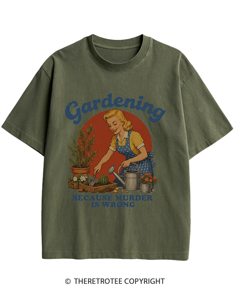 TheRetroTee Gardening Because Murder Is Wrong 1950s Heavy Cotton T-Shirt