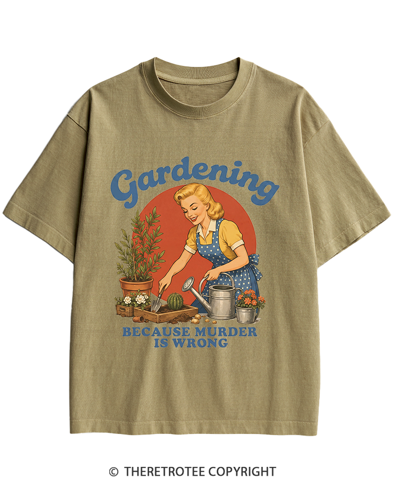 TheRetroTee Gardening Because Murder Is Wrong 1950s Heavy Cotton T-Shirt