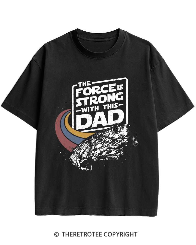 TheRetroTee The Force Is Strong With This Dad 1980s Heavy Cotton T-Shirt