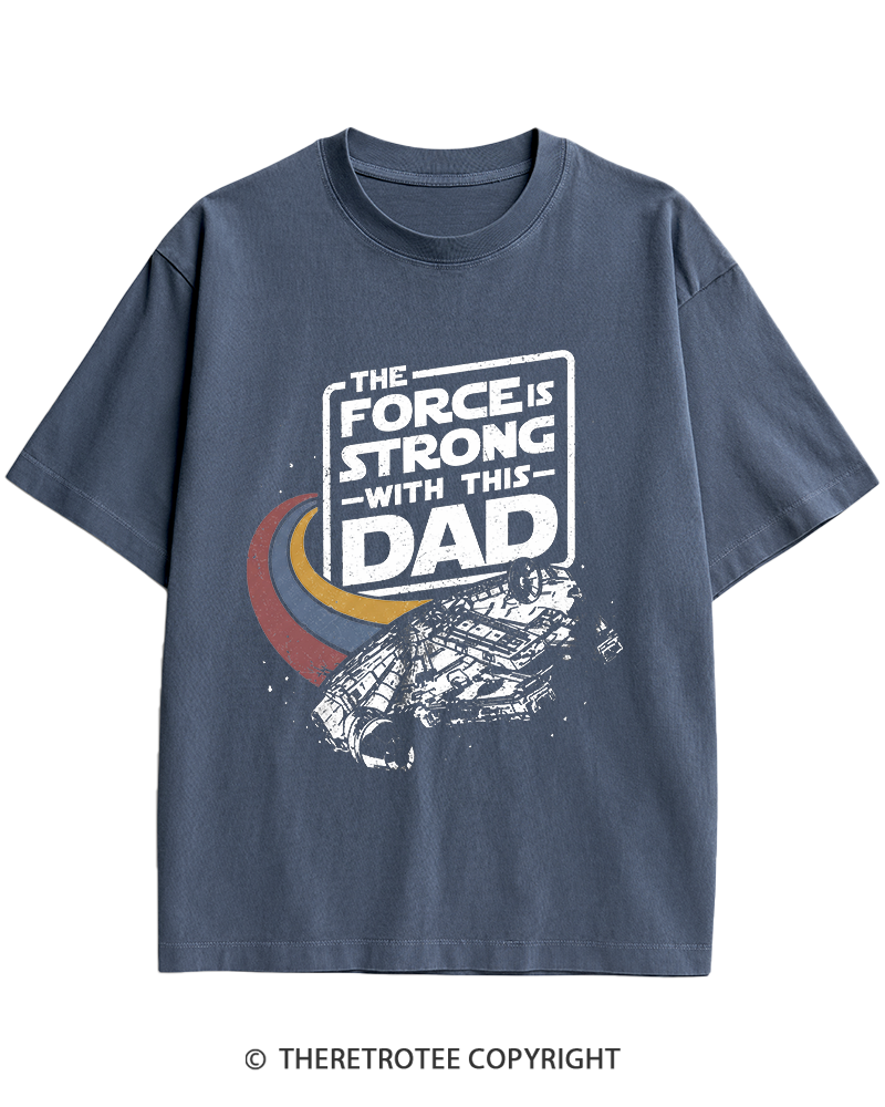 TheRetroTee The Force Is Strong With This Dad 1980s Heavy Cotton T-Shirt